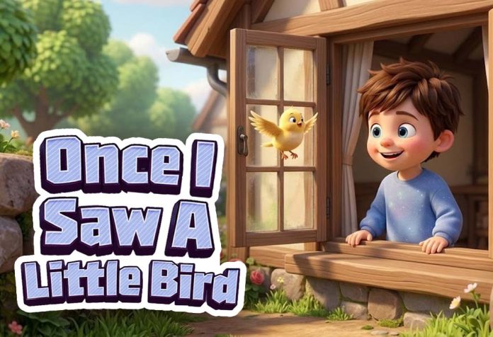 Once I Saw A Little Bird Nursery Rhyme With Lyrics
