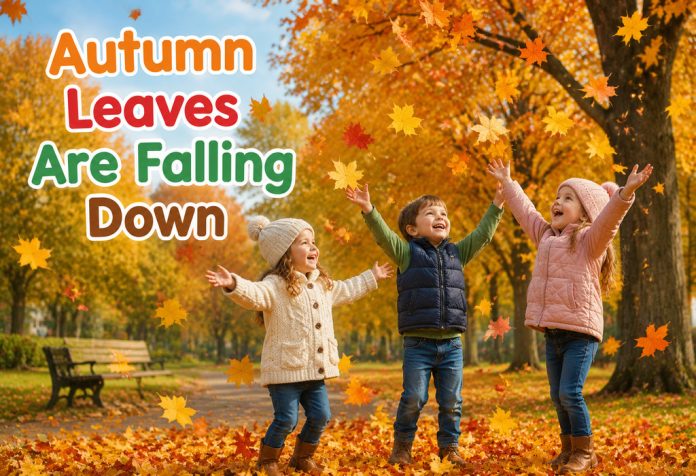 Autumn Leaves Are Falling Down Nursery Rhyme With Lyrics