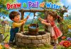 Draw a Pail of Water Nursery Rhyme With Lyrics Draw a Pail of Water Nursery Rhyme With Lyrics
