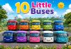 10 Little Buses Nursery Rhyme With Lyrics 10 Little Buses Nursery Rhyme With Lyrics