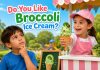 Do You Like Broccoli Ice Cream? Nursery Rhyme With Lyrics Do You Like Broccoli Ice Cream Nursery Rhyme With Lyrics