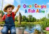 Once I Caught A Fish Alive Nursery Rhyme With Lyrics Once I Caught A Fish Alive Nursery Rhyme With Lyrics