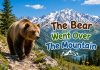 The Bear Went Over The Mountain Nursery Rhyme With Lyrics The Bear Went Over The Mountain Nursery Rhyme With Lyrics