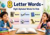 8 Letter Words – Eight Alphabet Words for Kids 8 Letter Words - Eight Alphabet Words for Kids
