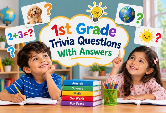 First Grade Trivia Questions With Answers
