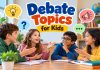 100+ Debate Topics for Kids to Share Their Opinions Debate Topics for Kids