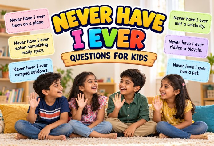 Never Have I Ever Questions for Kids